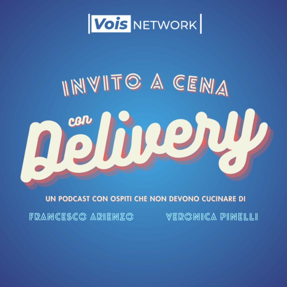 Listen to Invito a cena con delivery podcast Deezer