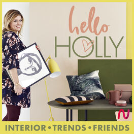 Show cover of HELLO HOLLY – the podcast about interior, trends and friends