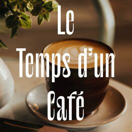 Show cover of Le Temps d’un Café - Selja