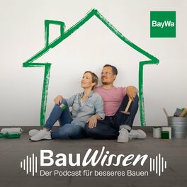 Show cover of BayWa BauWissen - Der Podcast für besseres Bauen