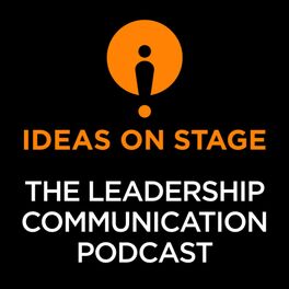 Show cover of Ideas on Stage - The Leadership Communication Podcast