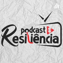 Show cover of Podcast Resiliência