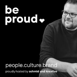 Show cover of Be Proud - people.culture.brand
