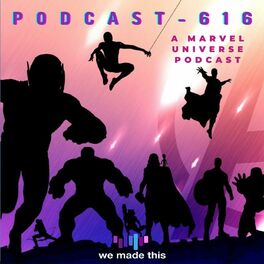 Show cover of Podcast-616: A Marvel Universe Podcast