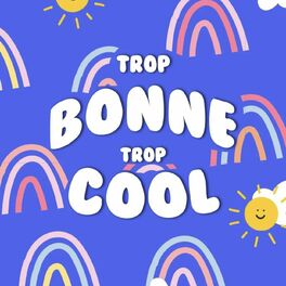 Show cover of Trop Bonne Trop Cool