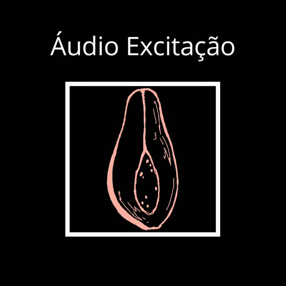 Listen to Áudio Excitação [+18] podcast | Deezer