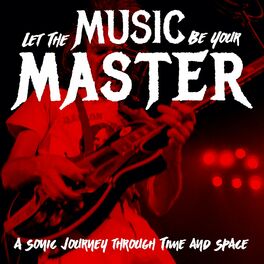 Show cover of Let the Music Be Your Master