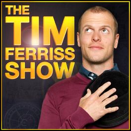 Show cover of The Tim Ferriss Show