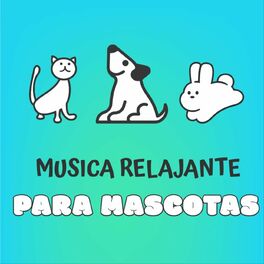 Show cover of Musica Relajante Para Mascotas