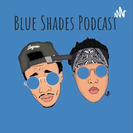 Show cover of Blue Shades Podcast