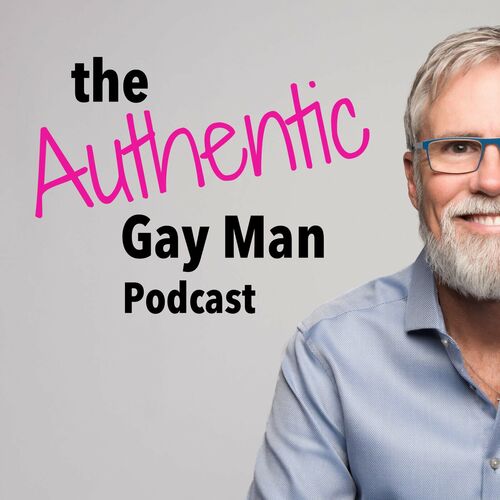 Listen to The Authentic Gay Man Podcast podcast Deezer