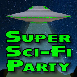 Show cover of Super Sci-Fi Party