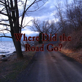 Show cover of Where Did the Road Go?