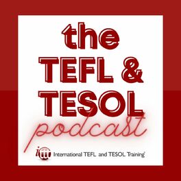 Show cover of The TEFL and TESOL Podcast by ITTT