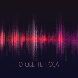 Show cover of O Que Te Toca