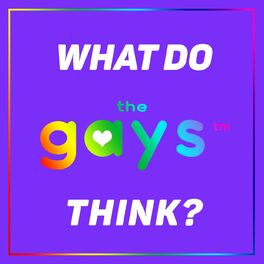 Show cover of What Do The Gays Think?