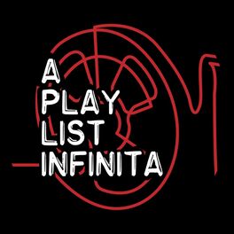 Show cover of A Playlist Infinita