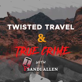 Show cover of Twisted Travel and True Crime