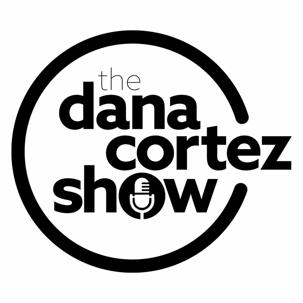 Listen to Dana Cortez Show Podcast podcast Deezer image