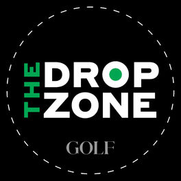 Show cover of Drop Zone - GOLF Podcast