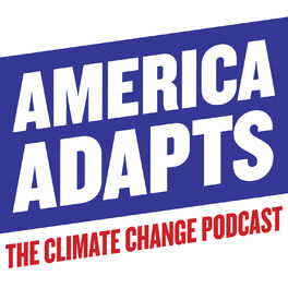 Show cover of America Adapts the Climate Change Podcast