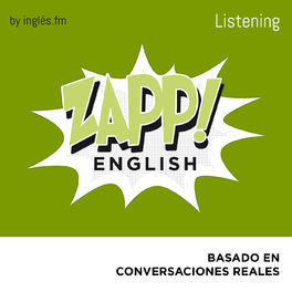 Show cover of Zapp! Inglés Listening by Inglés.fm