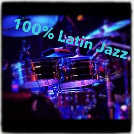Show cover of 100% Latin Jazz