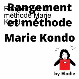Show cover of Rangement et méthode Marie Kondo