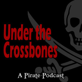 Show cover of Under the Crossbones The Pirate Podcast
