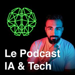 Show cover of Le podcast IA & Tech