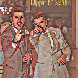 Show cover of DIPPIN N' SPITTIN