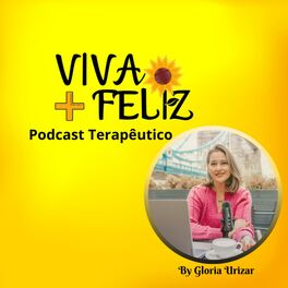 Show cover of Viva + Feliz Podcast Terapêutico