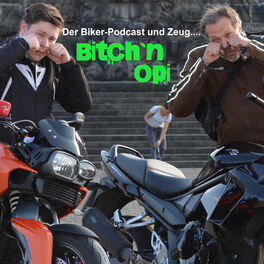 Show cover of Bitch`n Opi - Der Motorrad-Podcast und Zeug