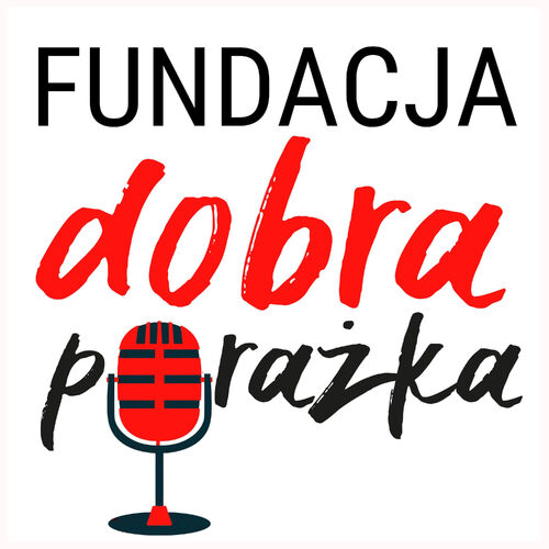 Fundacja Dla Dobra Publicznego Kędzierzyn Koźle Listen to Fundacja Dobra Porażka podcast | Deezer