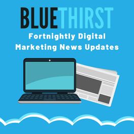 Show cover of Blue Thirst Digital Marketing News