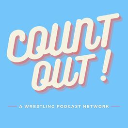 Show cover of Count Out! - Wrestling Podcast Network