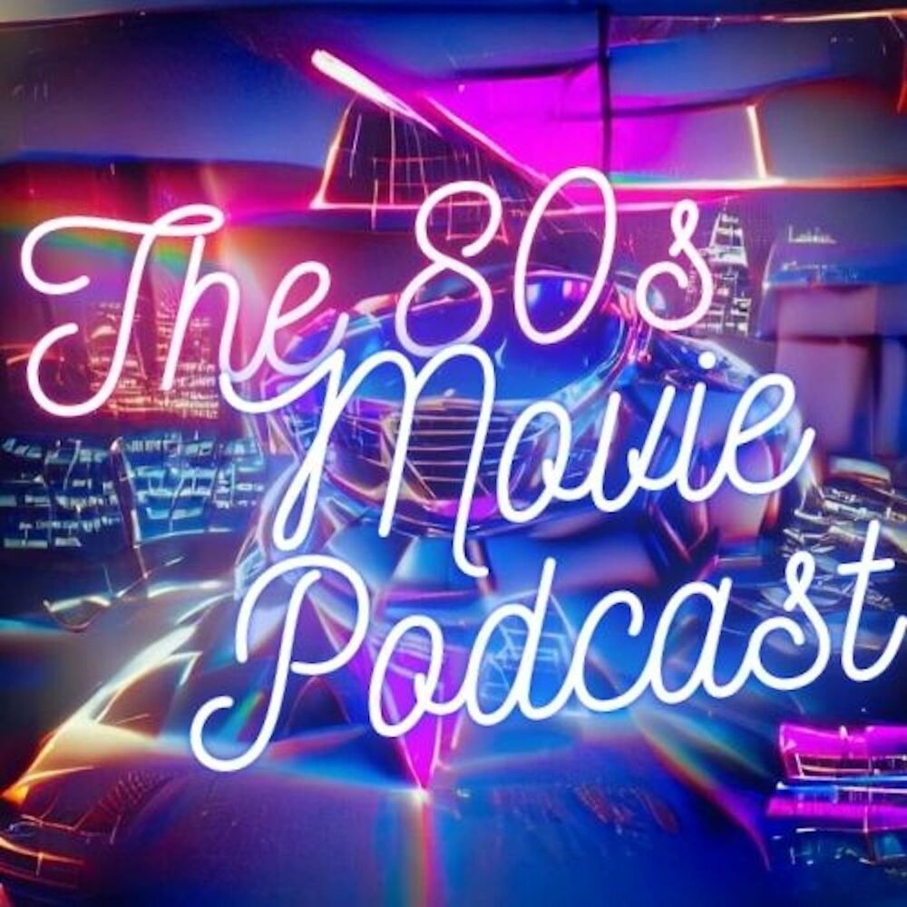 Listen to The 80s Movie Podcast podcast | Deezer