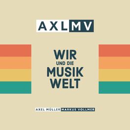 Show cover of AXLMV - Wir und die Musikwelt