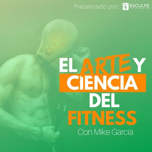 Escucha el podcast El Arte y Ciencia Del Fitness