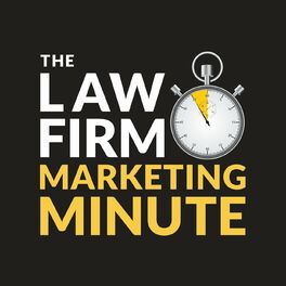 Show cover of The Law Firm Marketing Minute