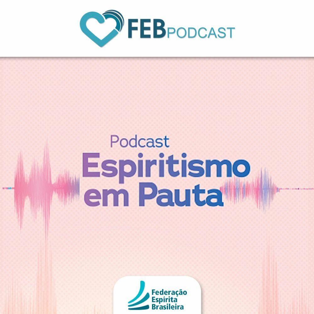 Listen to Espiritismo em Pauta | FEB podcast | Deezer