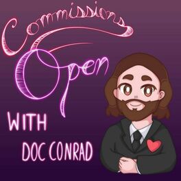 Show cover of Commissions Open with Doc Conrad