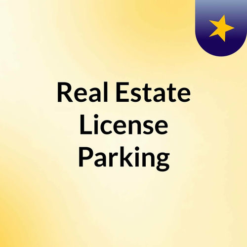 Listen to Real Estate License Parking podcast Deezer Listen to Real Estate License Parking podcast Deezer