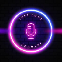 Show cover of Tuff Love Podcast