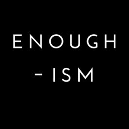 Show cover of Enough-ism
