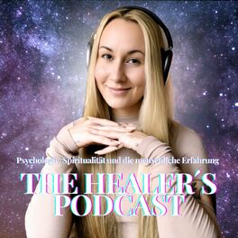 Show cover of THE HEALER´S Podcast - Psychologie, Spiritualität und die menschliche Erfahrung