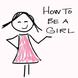 Show cover of How to Be a Girl