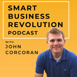 Show cover of Smart Business Revolution | Turn Relationships into Revenues | Networking | More Clients | Relationship Advice