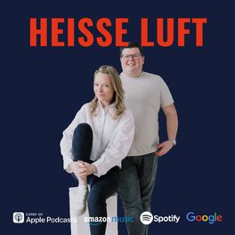 Show cover of Heiße Luft - der Marketing Podcast: Bei uns kommt das Buzzword auf den Grill