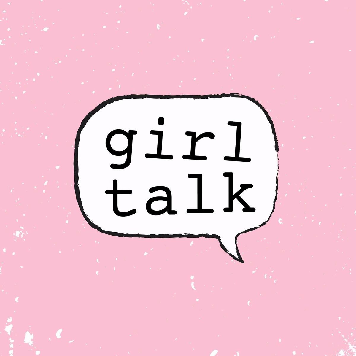 Girl Talk Podcast | Auf Deezer hören